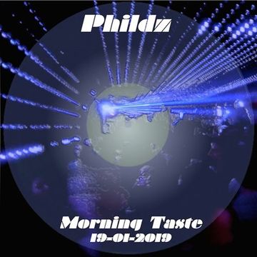 Phildz   Morning Taste (Tech House 19 01 2019)
