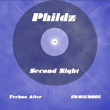 Phildz   Second Night (Techno After) 12 03 2015