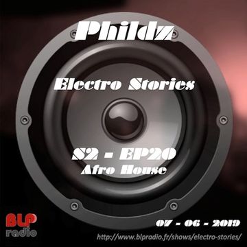 Electro Stories S2 EP20 20190607 (Afro House)