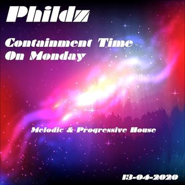 Containment Time On Monday (Melodic & Progressive)  - 13 04 2020