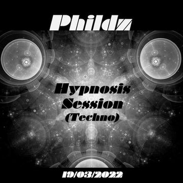 Hypnosis Session (Techno 19 03 2022)