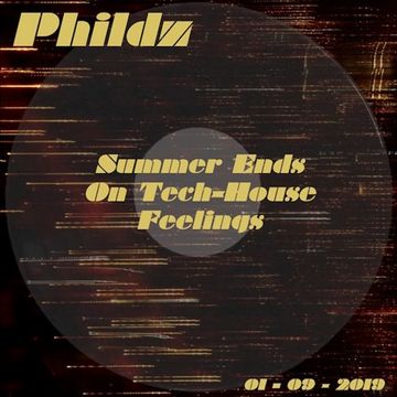 Summer Ends On Tech House Feelings 01 09 2019