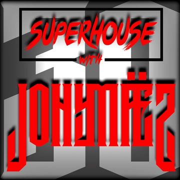 SuperHouse with Jony Maez 030