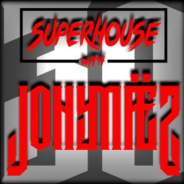 SuperHouse With Jony Maez #030 (FREE DOWNLOAD)