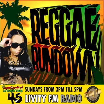 REGGAERUNDOWN JUNE2017 LIVITYFM SUMMER 12'' BUBBLER DANCEHALL CLASSICS PODCAST P2