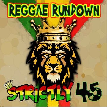 STRICTLY45LIVITYFMREGGAERUNDOWN051216RASTAVIBE7S