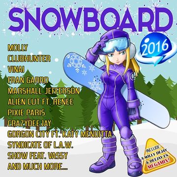 Snowboard Mix 2016   Megagmix Willy Deejay & Deejay En