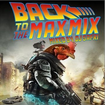 BACK TO THE MAX MIX BY DJ SAFRI EL MEZCLADOR