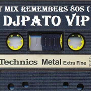 SET MIX REMEMBERS 80s  (32) DJPATO VIP