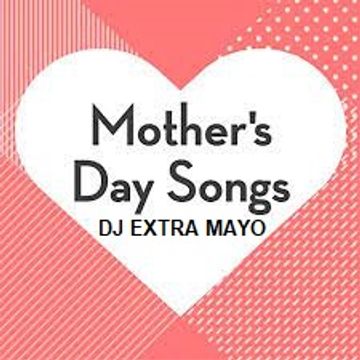 Mother's Day Songs MIX