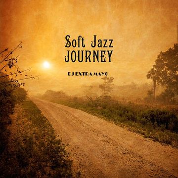 SOFT JAZZ JOURNEY