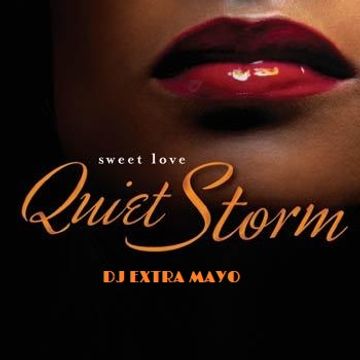 Quiet storm sweet love