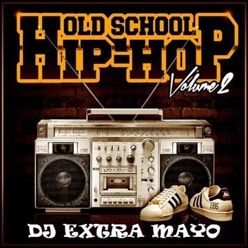 OLD SCHOOL HIP HOP VOLUME 2