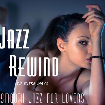 Jazz Rewind Smooth Jazz for Lovers