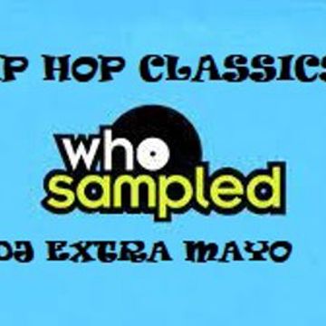 HIP HOP CLASSICS WHO SAMPLED