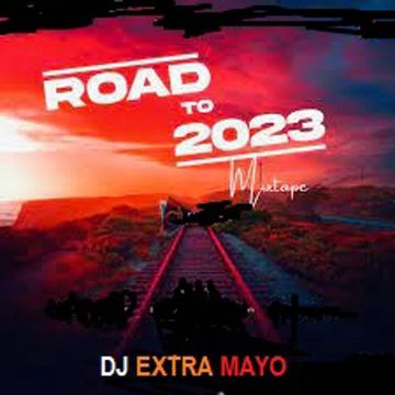 road to 2023 mixtape