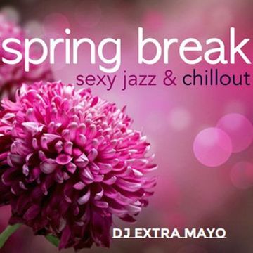 spring break sexy jazz & chillout