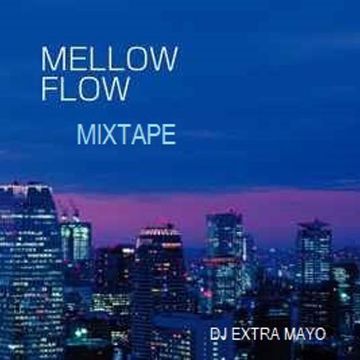 MELLOW FLOW MIXTAPE