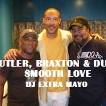 BUTLER BRAXTON DUKE SMOOTH LOVE