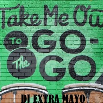 TAKE MY OUT TO THE GO-GO