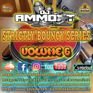 DJ AMMO-T - STRICTLY BOUNCIES SERIES VOLUME 6
