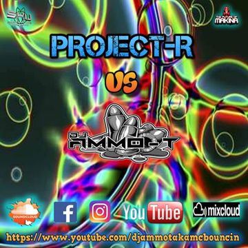 DJ AMMO-T  - PROJECT R  VS AMMO-T PRODUCTION MIX AUGUST 2021
