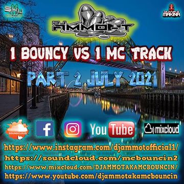 DJ AMMO-T - 1 BOUNCY VS 1 MC TRACK - PART 2 - JULY 2021