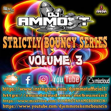 DJ AMMO-T - STRICTLY BOUNCIES SERIES  SET VOLUME 3