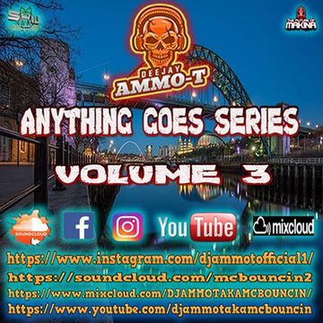 DJ AMMO-T - ANYTHING GOES VOLUME 3