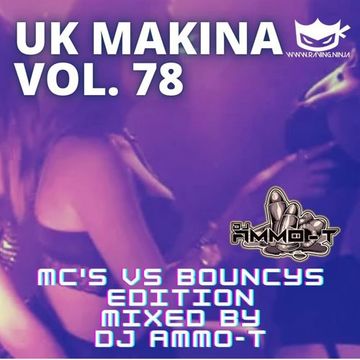 UK MAKINA VOLUME 78 1 BOUNCY VS 1 MC TRACK - RAVING NINJA  TRACKLIST BELOW