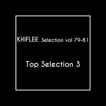 Khiflee - Selection vol 80 - Top Selection 3 - Part 2