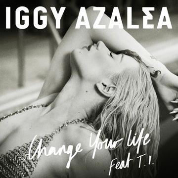 Iggy Azalea feat T.I. - Change Your Life (Khiflee Edit) (2015)