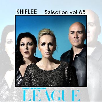 Khiflee - Selection vol 65 - The Human League