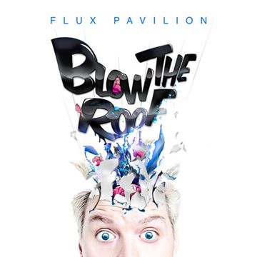 Khiflee - Flux Pavilion - Blow The Roof (Mixed) (2016.07.29)