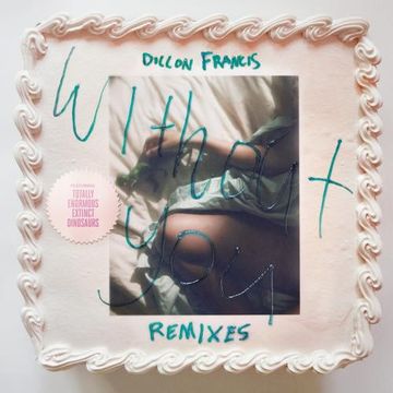 Khiflee - Dillon Francis feat Totally Enormous Extinct Dinosaurs - Without You (Megamix)