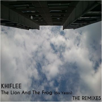 Khiflee - The Lion And The Frog (6ix Years) (Analogue Project Remix) 