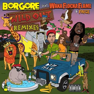 Khiflee - Borgore feat Waka Flocka Flame & Paige - Wild Out (Megamix) [2015]