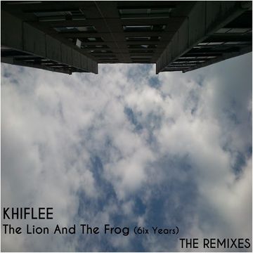 Khiflee - The Lion And The Frog (6ix Years) (Breaks VIP)