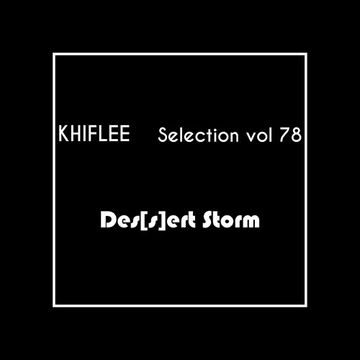 Khiflee - Selection vol 78 - Des[s]ert Storm