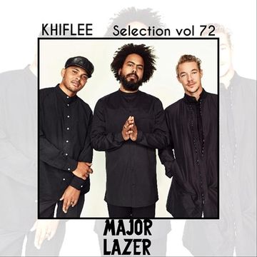 Khiflee - Selection vol 72 - Major Lazer - Part 2