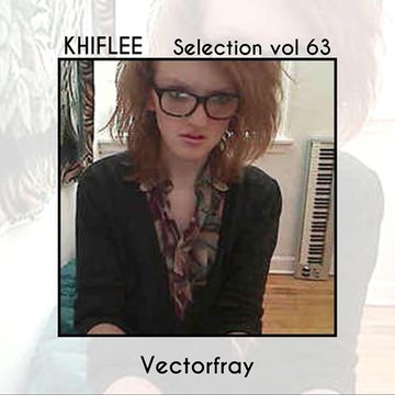 Khiflee - Selection vol 63 - Vectorfray