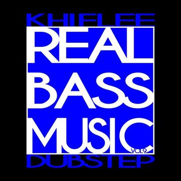 Khiflee - Real Bass Music vol 9 - Dubstep