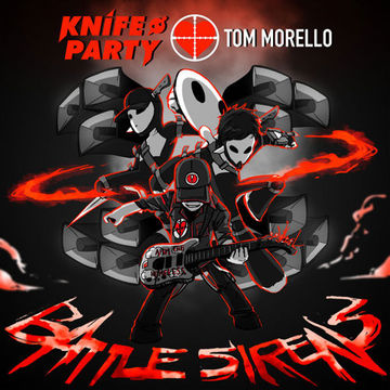 Khiflee - Knife Party & Tom Morello - Battle Sirens (Megamix) [2020]