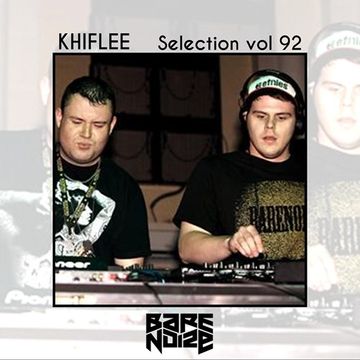 Khiflee - Selection vol 92 - Bare Noize