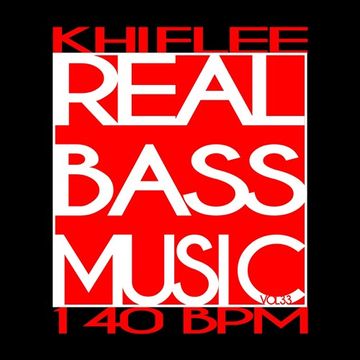 Khiflee - Real Bass Music vol 33 - 140 BPM