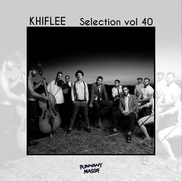 Khiflee - Selection vol 40 - Punnany Massif - Part 1