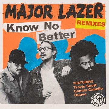 Khiflee - Major Lazer feat Travis Scott, Camila Cabello & Quavo - Know No Better (Megamix)