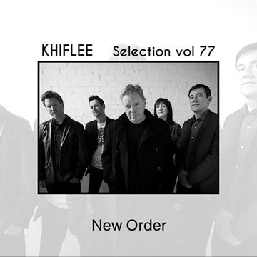 Khiflee - Selection vol 77 - New Order