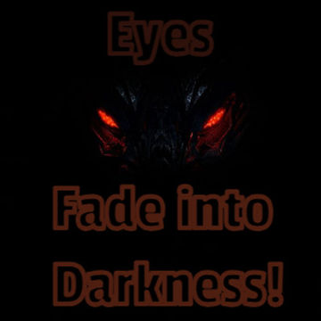 eyes fade into darkness