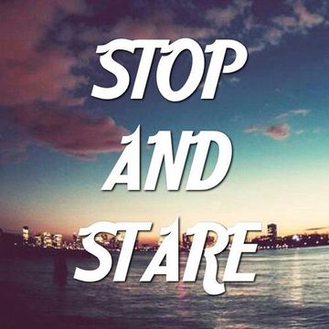 stop and stare